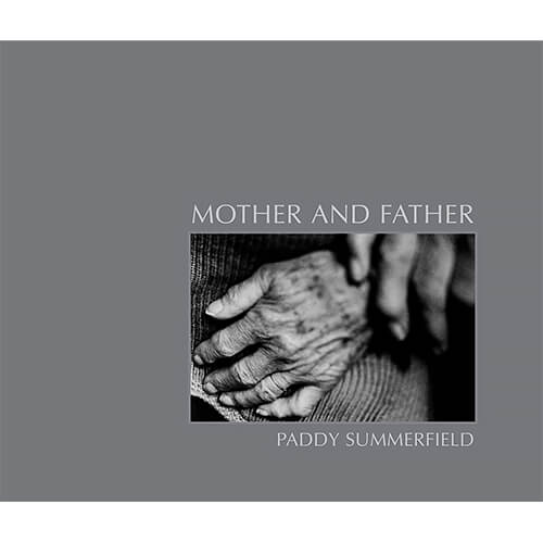Paddy Summerfield: Mother and Father