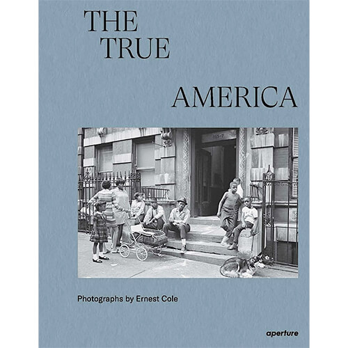 Ernest Cole: The True America