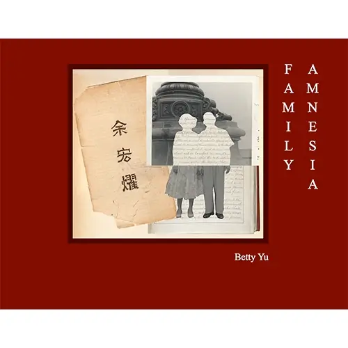 Betty Yu: Family Amnesia