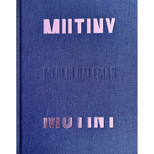 Mutiny by Merlin Daleman