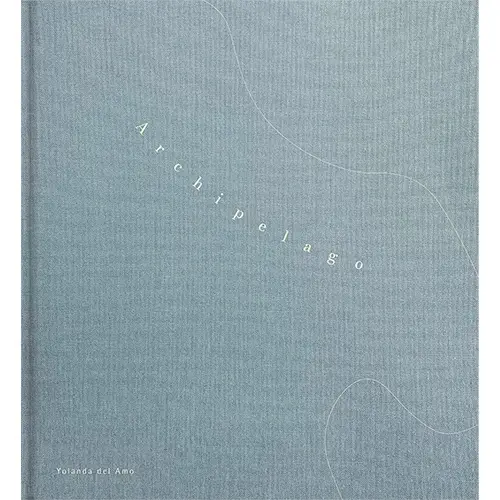 Archipelago by Yolanda del Amo