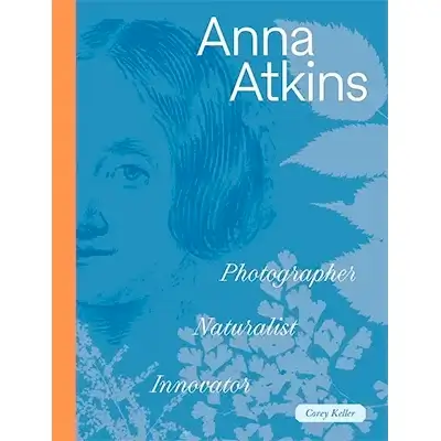 Book review - Anna Atkins: Photographer, Naturalist, Innovator