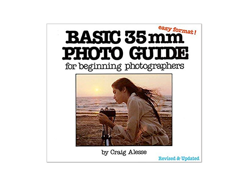 Basic 35mm Photo Guide: For Beginning Photographers by Craig Alesse Basic 35mm Photo Guide: For Beginning Photographers by Craig Alesse
