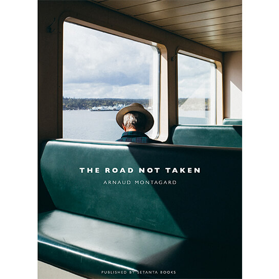 The Road Not Taken by Arnaud Montagard