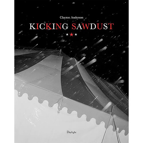 Kicking Sawdust: Running Away with the Circus and Carnival 