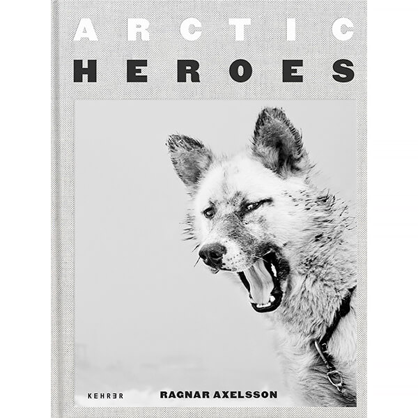 Ragnar Axelsson Arctic Heroes