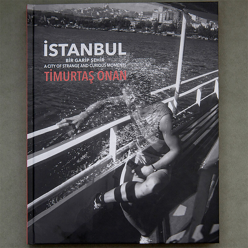 Istanbul: A City of Strange and Curious Moments by Timurtas Onan