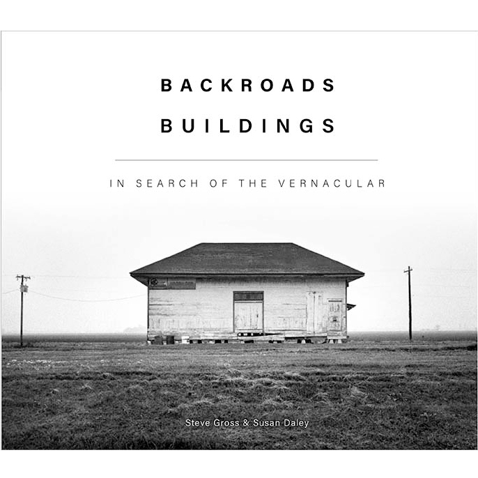 Backroads Buildings, In Search Of The Vernacular