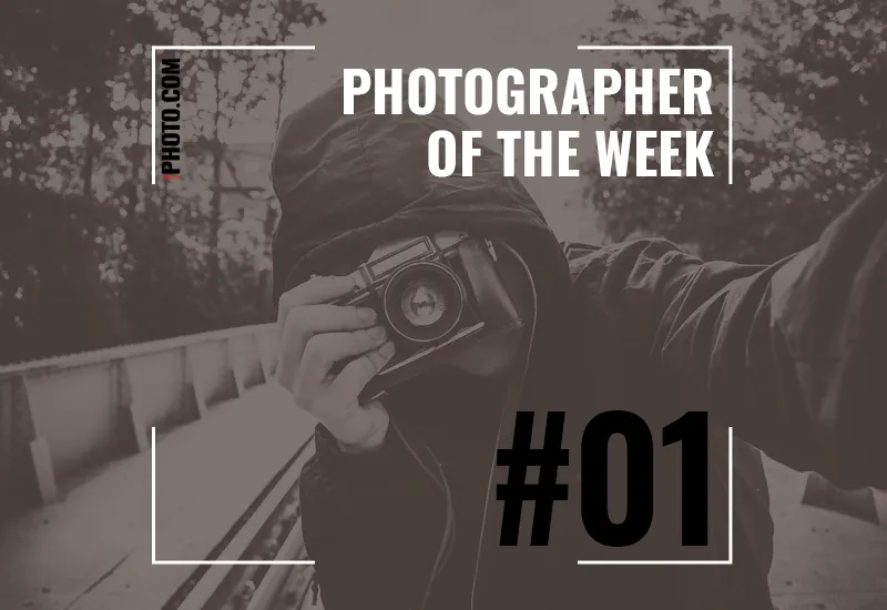 Photographer of the Week 01 Photographer of the Week 01
