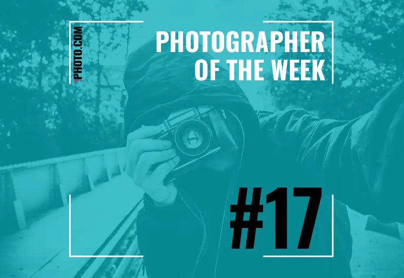 Photographer of the Week 17 Photographer of the Week 17