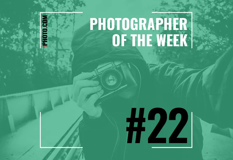 Photographer of the Week 22 Photographer of the Week 22