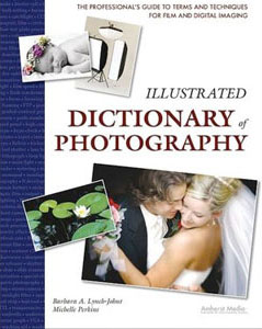 Illustrated Dictionary of Photography: The Professional’s Guide to Terms and Techniques