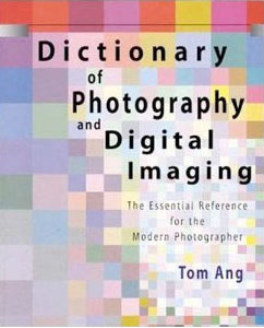 Dictionary of Photography and Digital Imaging