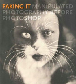 Faking It: Manipulated Photography before Photoshop