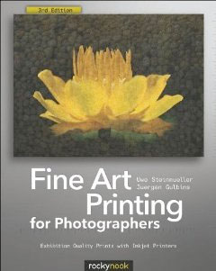 Fine Art Printing for Photographers: Exhibition Quality Prints with Inkjet Printers