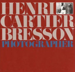 Henri Cartier-Bresson: Photographer