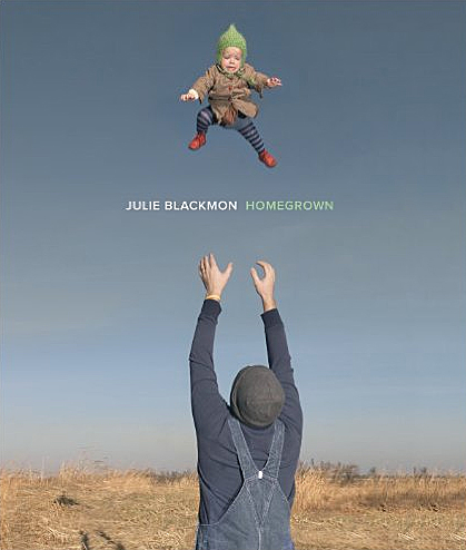 Julie Blackmon: Homegrown
