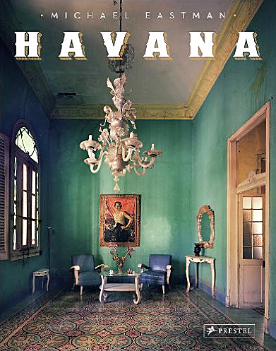 Michael Eastman: Havana