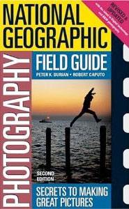 National Geographic Photography Field Guide