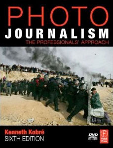 Photojournalism, Sixth Edition: The Professionals’ Approach