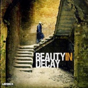 Beauty in Decay: Urbex