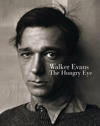 Walker Evans: The Hungry Eye