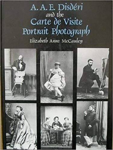 A.A.E. Disderi and the Carte de Visite Portrait Photograph