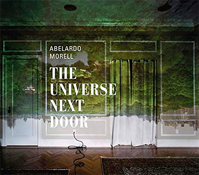 Abelardo Morell: The Universe Next Door