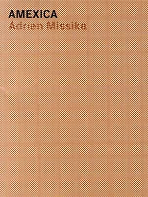 Adrien Missika - Amexica
