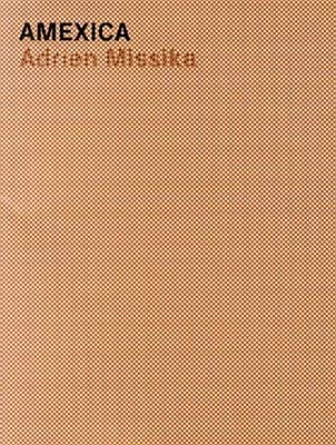 Adrien Missika - Amexica