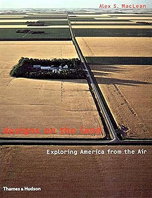 Designs on the Land: Exploring America from the Air