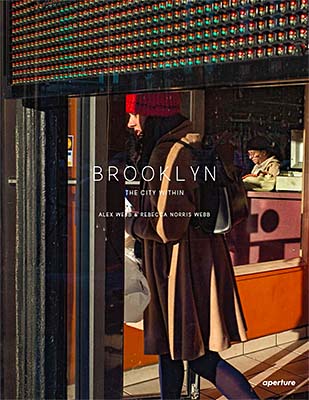 Alex Webb and Rebecca Norris Webb: Brooklyn, The City Within