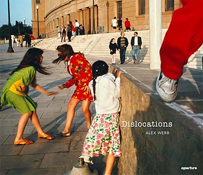 Alex Webb: Dislocations