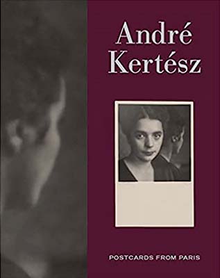 André Kertész: Postcards from Paris