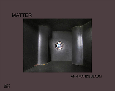 Ann Mandelbaum: Matter