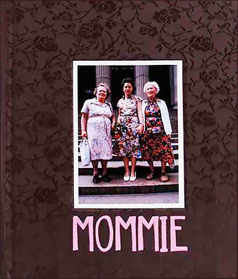 Mommie: Three Generations of Women