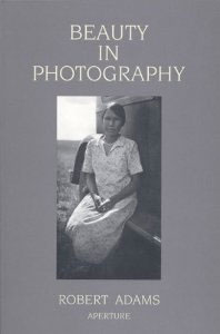 Beauty in Photography: Essays in Defense of Traditional Values