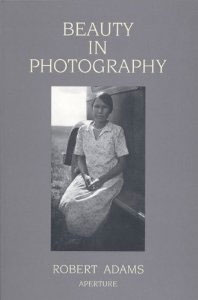 Beauty in Photography: Essays in Defense of Traditional Values