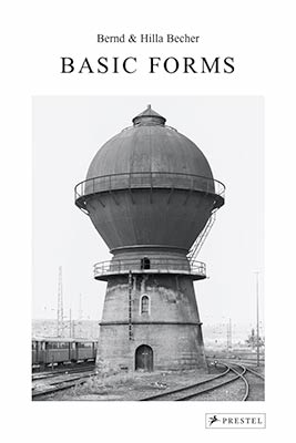 Bernd and Hilla Becher: Basic Forms