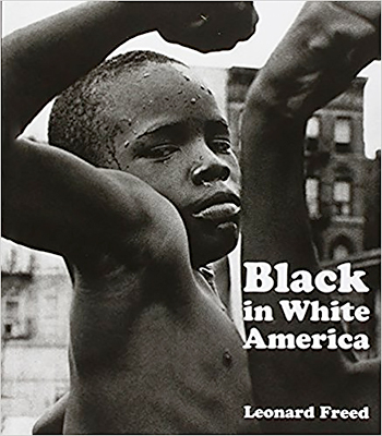 Leonard Freed: Black in White America