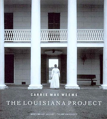 Carrie Mae Weems: The Louisiana Project