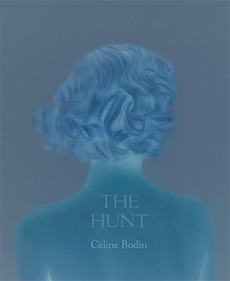 Céline Bodin: The Hunt