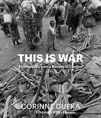 Corinne Dufka: This is War