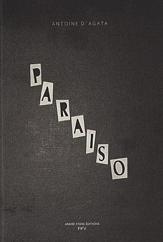 Antoine D’Agata: Paraiso