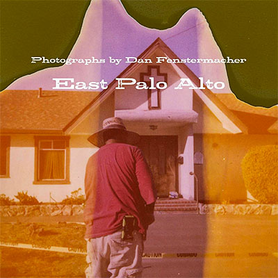 Dan Fenstermacher: East Palo Alto