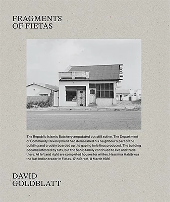 David Goldblatt: Fragments of Fietas