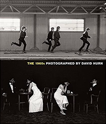 The 1960s: Photographed by David Hurn