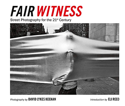 Fair Witness: Street Photography for the 21st Century