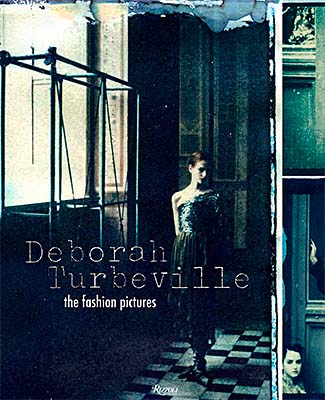 Deborah Turbeville: The Fashion Pictures