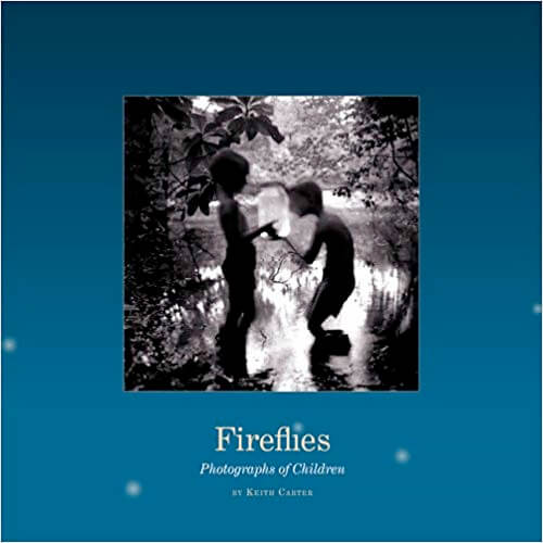 Fireflies: Photographs of Children